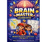 Brain Master: Challenger Edition: 100 Medium Word Search and Sudoku Puzzles for Kids Ages 8-10 - Volume 2: Brain Games to Boost Concentration and Memory Skills