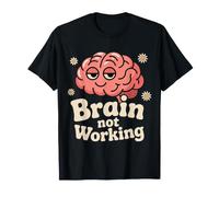 Brain Not Working Dormire Stanco Riposo Esausto - Maglietta