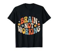 Brain Not Working Dormire Stanco Riposo Esausto - Maglietta