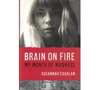Brain On Fire: My Month of Madness