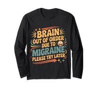 Brain out of Order Due To Migraine Please Try Later |- Maglia a Manica
