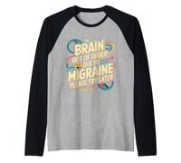 Brain out of Order Due To Migraine Please Try Later ||- Maglia con Maniche Raglan