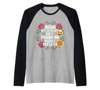 Brain out of Order Due To Migraine Please Try Later - Maglia con Maniche Raglan