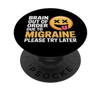 Brain Out Of Order Due To Migraine Please Try Later |- PopSockets PopGrip Adesivo