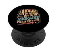 Brain Out Of Order Due To Migraine Please Try Later |- PopSockets PopGrip Adesivo