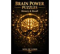 Brain Power Puzzles - Memory & Recall: A Neuroscience Workbook to Improve Short-Term Memory, Long-Term Retention, and Mental Clarity