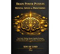 Brain Power Puzzles - Mental Speed & Processing: Train Faster Thinking, Sharpen Cognitive Processing, and Boost Mental Agility Through Brain-Training Puzzles