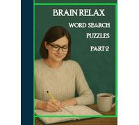 BRAIN RELAX: WORD SEARCH PUZZLES - PARTS 2