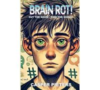BRAIN ROT!: Cut the Noise - Find the Signal