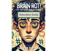 Brain Rot!: Education Guide