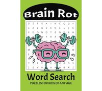 Brain Rot Word Search Puzzle Book: Word Searches | 6x9 inches, 68 pages | 34 Puzzles with Answers | Fun for Everyone!