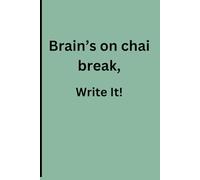Brain’s on chai break, Write It!: Funny forget me not journal gift for family and friends