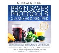 Anthony William Medical Medium Brain Saver Protocols, Cleanse (Copertina rigida)