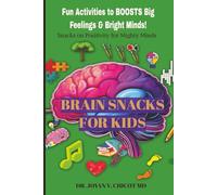 Brain Snacks for Kids: Fun activities to BOOST Big Feelings & Bright Minds