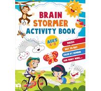 Brain Stormer Activity Book for Kids Ages 4-8: 115+ Fun Brain Games, Mazes, Dot to Dot, Color by Number, Drawing & Spot the Difference