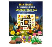 Brain Teasers: A Crossword Puzzle Adventure for All Ages: 43 Puzzles to Challenge and Inspire