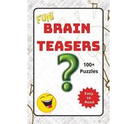 Brain Teasers: Daily Brain Training Activities to Enhance Focus, Reasoning, and Mental Flexibility. Fun and Challenging Brain Games for all ages to ... Logical Thinking. Perfect for Homeschoolers.