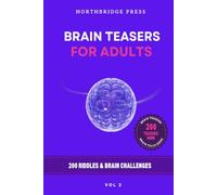 Brain Teasers for Adults - Volume 2: 200 More Mind-Bending Riddles & Brain Challenges