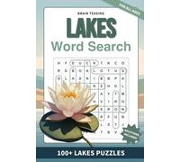 Brain-Teasing Lakes Word Search: 100+ Tranquil Lakes Puzzles | Brain-Boosting Easy to Hard Puzzles | 6 x 9 Inches | Nature Serenity and Cognitive Fun
