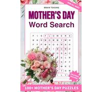 Brain-Teasing Mother's Day Word Search: 100+ Heartfelt Mother's Day Puzzles | Brain-Boosting Easy to Hard Puzzles | 6 x 9 Inches | Maternal Love and Stress Relief