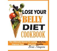 Brain Thompson Lose Your Belly Diet Cookbook (Tascabile)