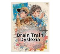 Brain Train Dyslexia: New Year New Adventures: Time Travelers and Trailblazers for Dyslexic Minds