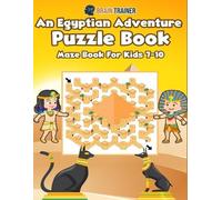 Brain Trainer An Egyptian Adventure Puzzle Book - Maze Book For Kids (Tascabile)