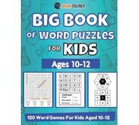 Brain Trainer Big Book Of Word Puzzle For Kids - Ages 10-12 - 120 Wo (Tascabile)