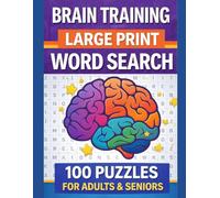 Brain Training Large Print Word Search Puzzle Book for Adults: 100 Easy and Relaxing Word Search Puzzles to Improve Memory, Focus, and Mental Sharpnessss