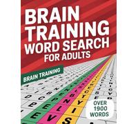 Brain Training Word Search for Adults: Boost Focus and Mental Agility with Challenging Puzzles and Over 1900 Words - Gifts for Women & Men.