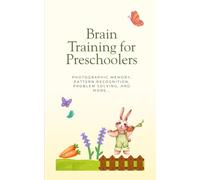 Brain training worksheets for preschoolers: Photographic memory, pattern recognition, problem solving, and more…