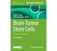 Brain Tumor Stem Cells: Methods and Protocols