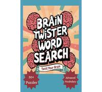 Brain Twister Word Search: "Hard Word Search Puzzles" | "Brain Challenge for Adults" | "Extreme Word Find Fun"