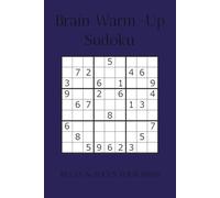 Brain Warm-Up Sudoku: Brain Warm-Up Sudoku Puzzles | Help Calm the Mind, Relax and Focus | 6x9 inches, 110 pages | 50+ Puzzles | Solutions included