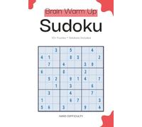 Brain Warm Up Sudoku Puzzle Book for Adults - Hard Difficulty: Quick Challenging Sudoku Puzzles | Advanced Brain Warm Up & Sharp Focus Training | 6x9 ... 110 Pages | 50+ Puzzles | Solutions Included