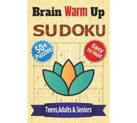 Brain Warm-Up Sudoku puzzle book: Sudoku brain warm-up puzzles | Puzzles crafted to gently awaken your thinking | 6x9 inches, 110 pages | 50+ puzzles | solutions included.