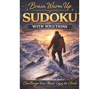 Brain Warm-Up Sudoku Puzzles with Solutions: Daily Brain Warm-Up Sudoku Puzzles | Challenge Your Mind | 110 Pages | 50+ Puzzles | With Solutions