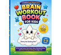 Brain Workout Book for Kids: 40 Fun Logic Puzzles, Brain Games, Mazes, Matching Activities, and Critical Thinking Challenges for Ages 3-8
