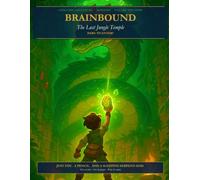 Brainbound: The Lost Jungle Temple: A Solo RPG Adventure Book for Kids 8-12 - Explore 100 Rooms, Beat 8 Bosses, Unlock 3 Endings - Puzzles Instead of Dice