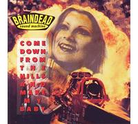 Braindead Sound Machine - Come Down From The Hills And Make My Baby