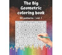 Brainfit Publishin The Big Geometric Coloring Book 50 patterns vol. (Tascabile)