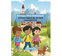 Brainiacs Off to Switzerland: A Sweet Search for the Best Chocolate Ever