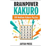 Brainpower Kakuro: Sharpen Your Mind with Addictive Cross-Sum Puzzles Designed for Focus, Flow and Everyday Challenge