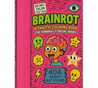 BRAINROT: a chaotic coloring book for terminally online minds