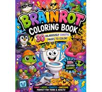 Brainrot Coloring Book: 30 HILARIOUSLY CHAOTIC PAGES TO COLOR!