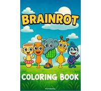 Brainrot: Coloring Book Italian Brainrot with Names - Small Size 6x9 - Perfect to Take Anywhere!
