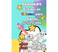 BRAINROT: El Libro de Colorear para Sigmas: "Una colección de ilustraciones épicas inspiradas en la cultura de internet y las tendencias más virales
