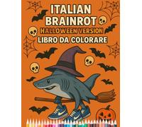 Brainrot Halloween - Album da colorare per bambini: Disegni spaventosi e giochi divertenti per un Halloween da urlo!