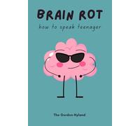 Brainrot: How to Speak Teenager