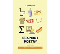 Brainrot Poetry: Heartbreak, Friendship, and Self-Growth Through Internet Lingo